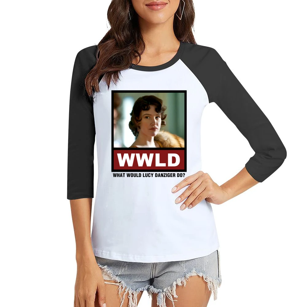 What Would Lucy Danziger Do WWLD Boardwalk Empire Women Ladies 3-4 Sleeve T-Shirt