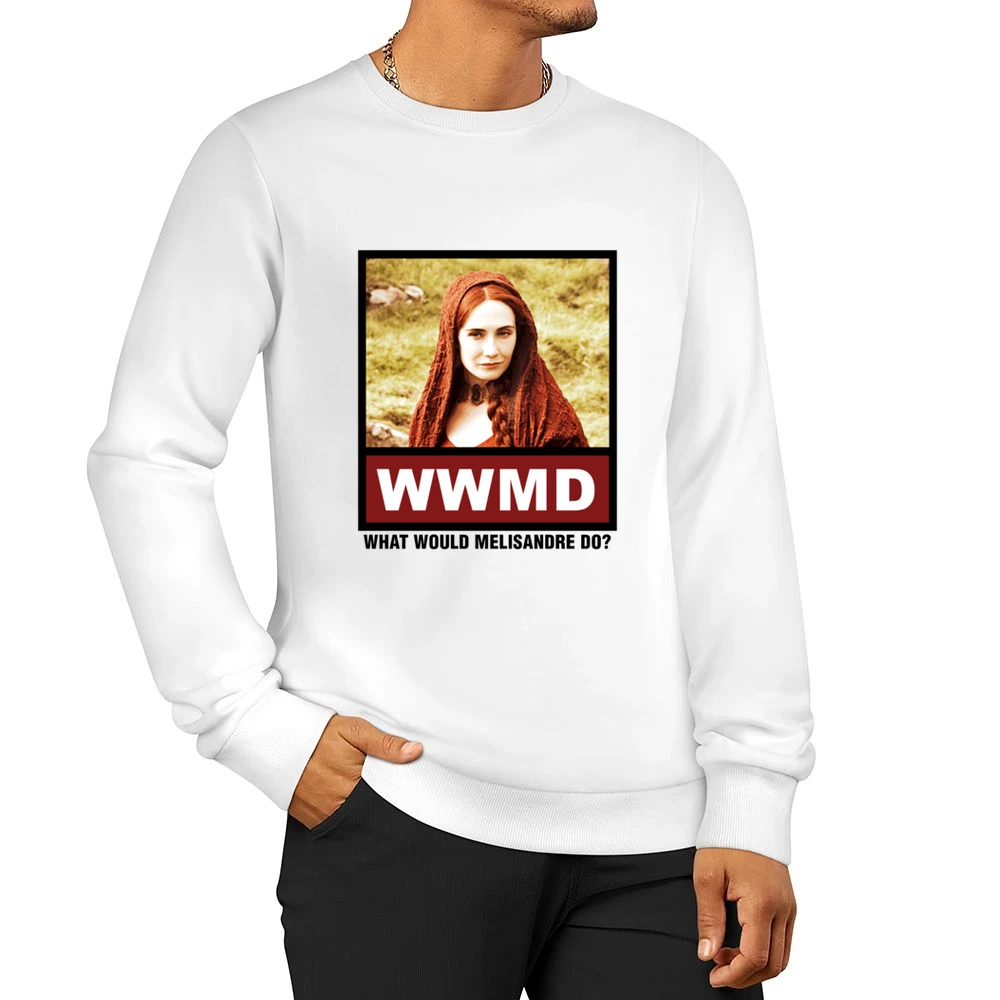 What Would Melisandre Do WWMD Game of Thrones Men Pullover Sweatshirt