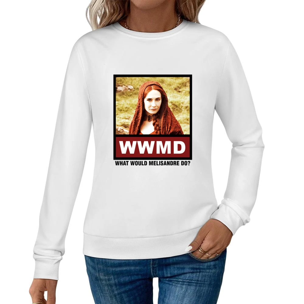 What Would Melisandre Do WWMD Game of Thrones Women Pullover Sweatshirt
