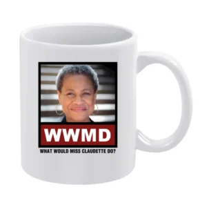 What Would Miss Claudette Do WWMD Orange is the New Black White Mug