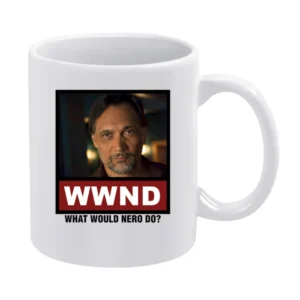 What Would Nero Do WWND Sons of Anarchy White Mug