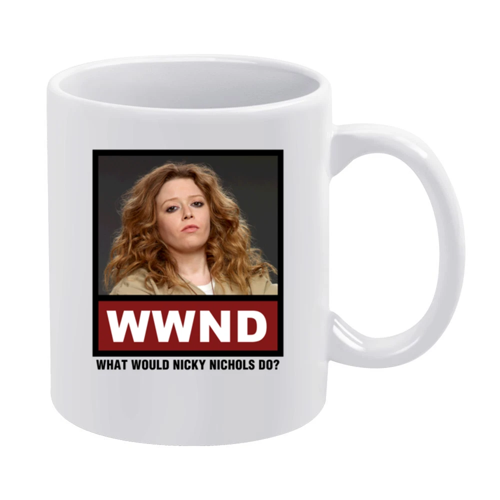 What Would Nicky Nichols Do WWND Orange is the New Black White Mug