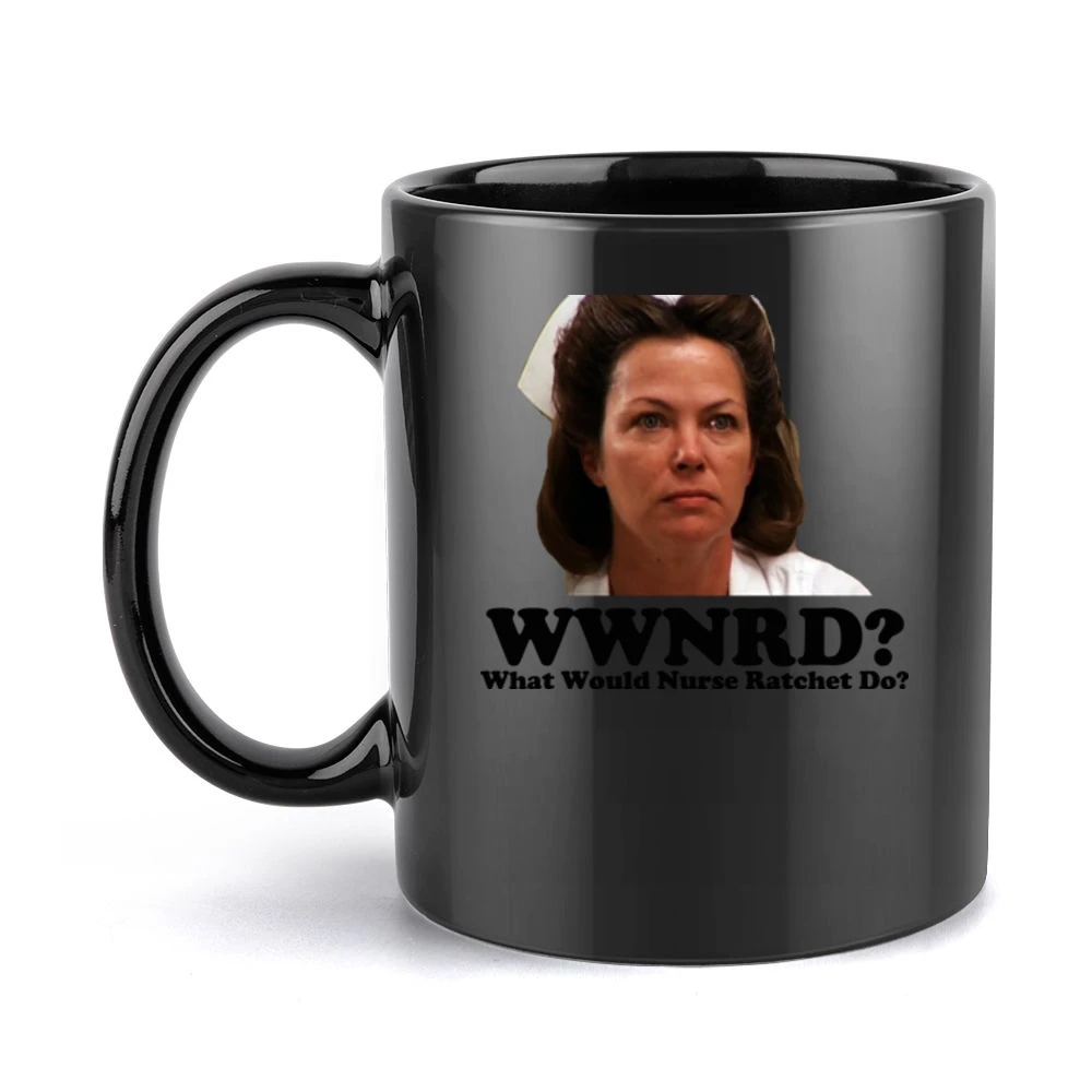 What Would Nurse Ratchet Do Black Mug