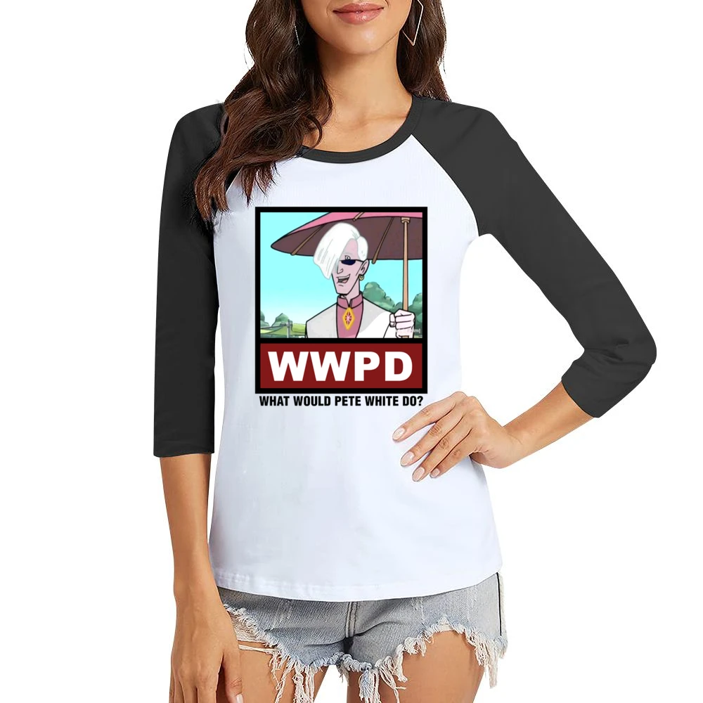 What Would Pete White Do WWPD The Venture Bros Women Ladies 3-4 Sleeve T-Shirt