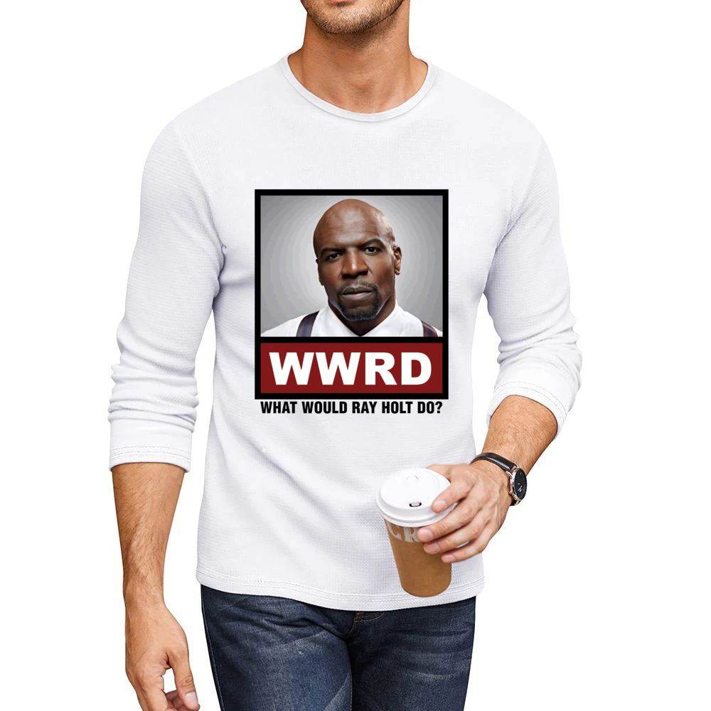 What Would Ray Holt Do WWRD Brooklyn Nine Nine Men CrewNeck Long Sleeve T-Shirt