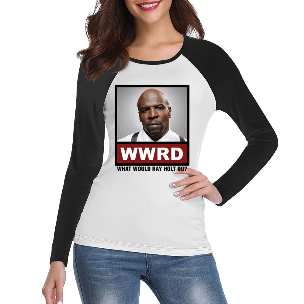 What Would Ray Holt Do WWRD Brooklyn Nine Nine Women Ladies Long Sleeve T-Shirt