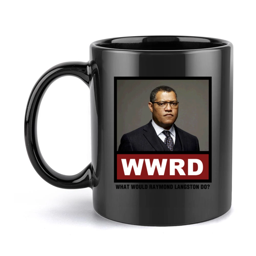 What Would Raymond Langston Do WWRD CSI Black Mug