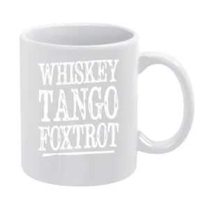 Whiskey Tango Foxtrot Funny WTF NATO Phonetic Alphabet White Mug