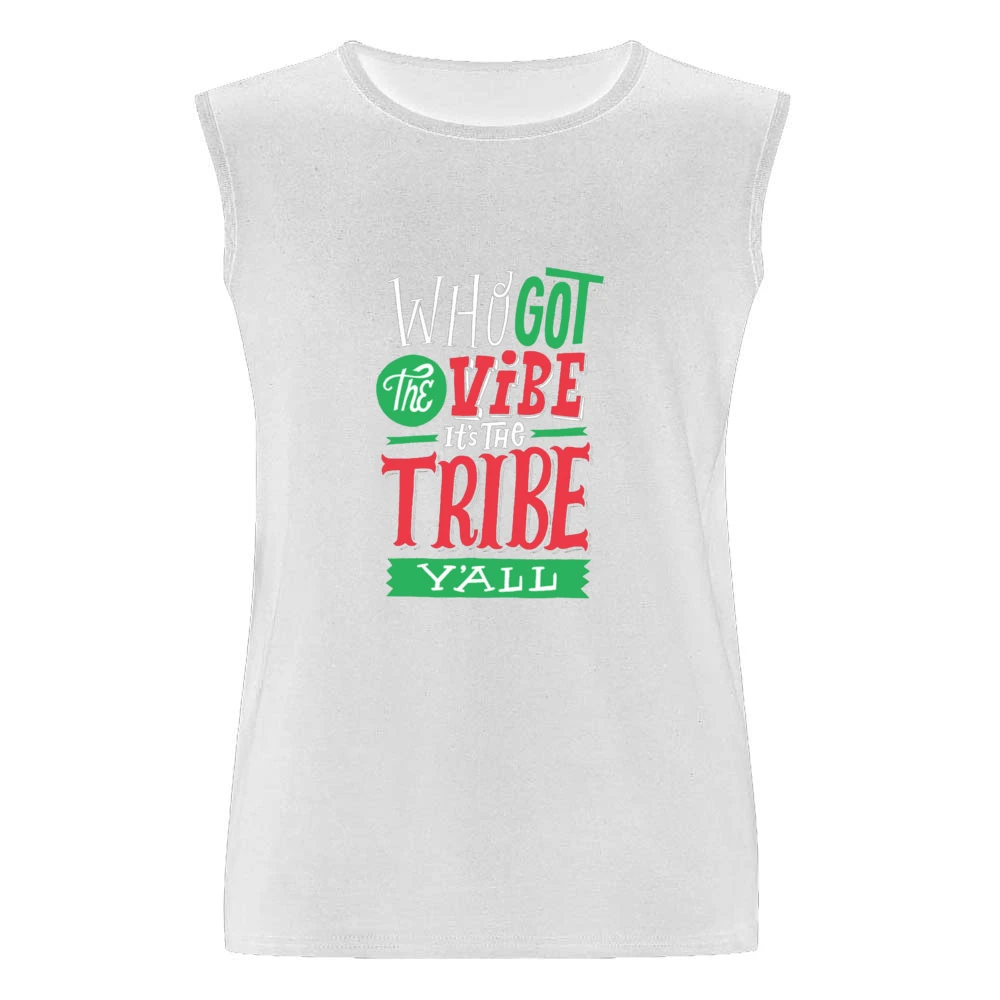 Who Got The Vibe It's The Tribe Y'all Men Sleeveless T-Shirt