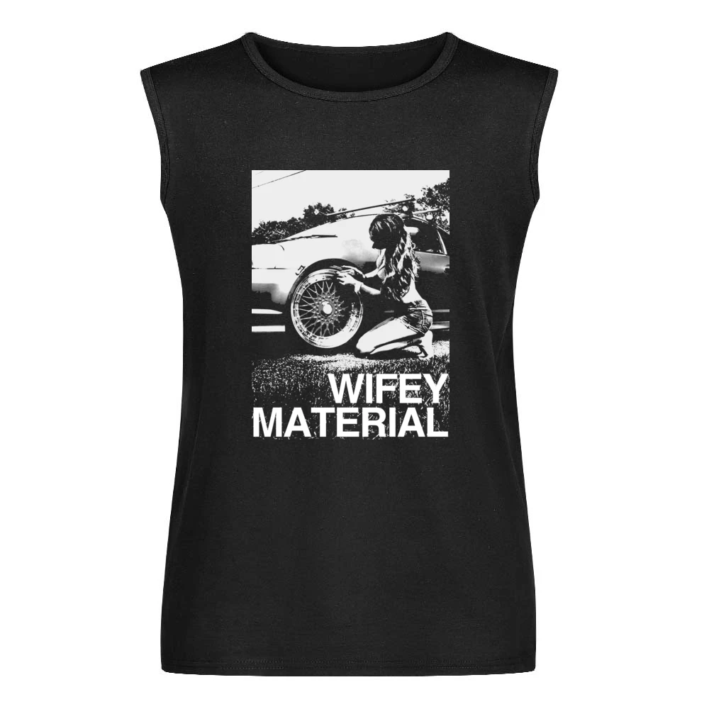 Wifey Material Sexy Car Girl Funny Graphic Tee Shirt Men Sleeveless T-Shirt