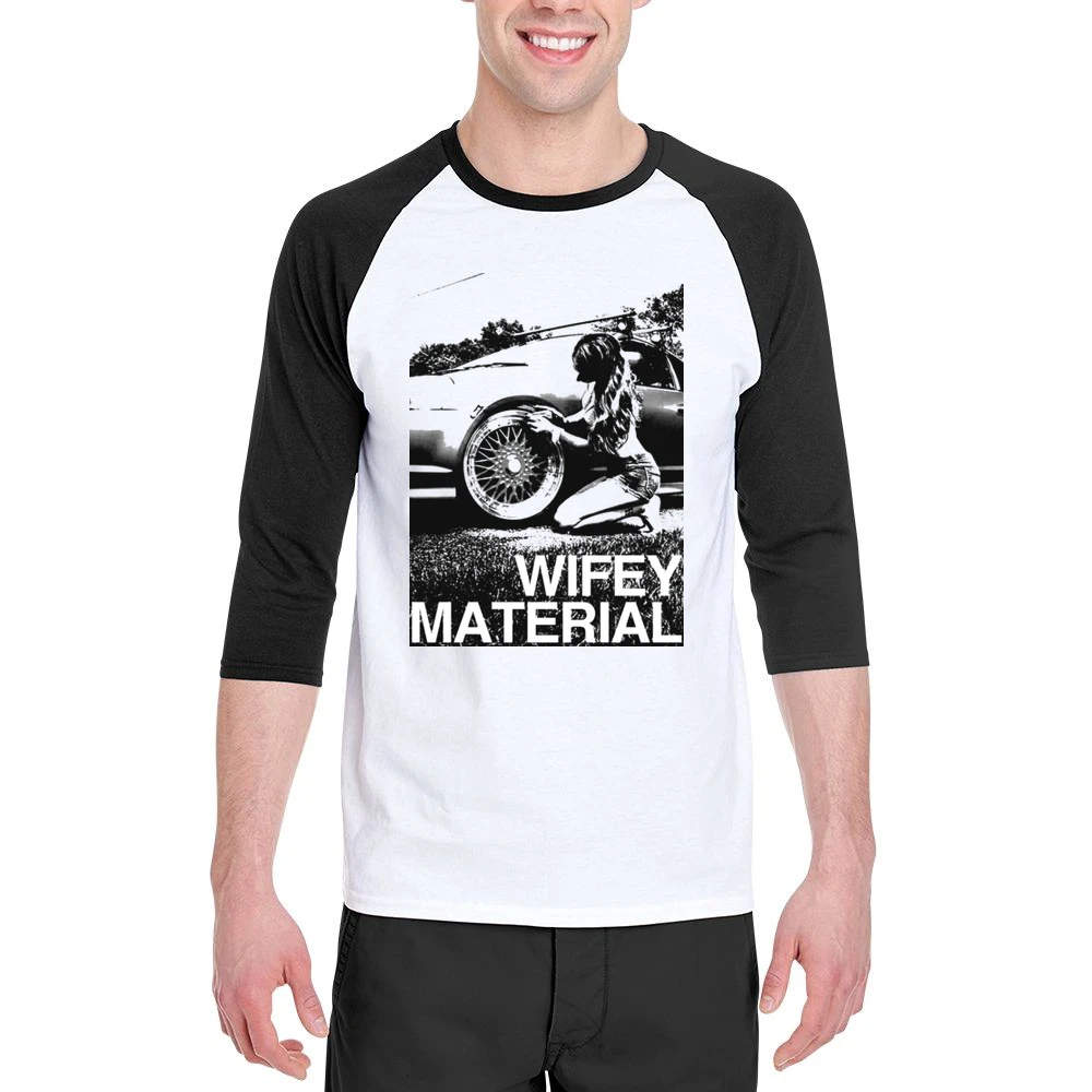 Wifey Material Sexy Car Girl Wife Fun Graphic Tee Shirt Men 3/4 Sleeve T-Shirt