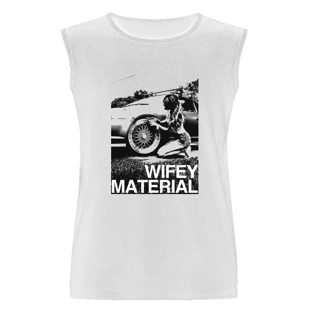 Wifey Material Sexy Car Girl Wife Fun Graphic Tee Shirt Men Sleeveless T-Shirt