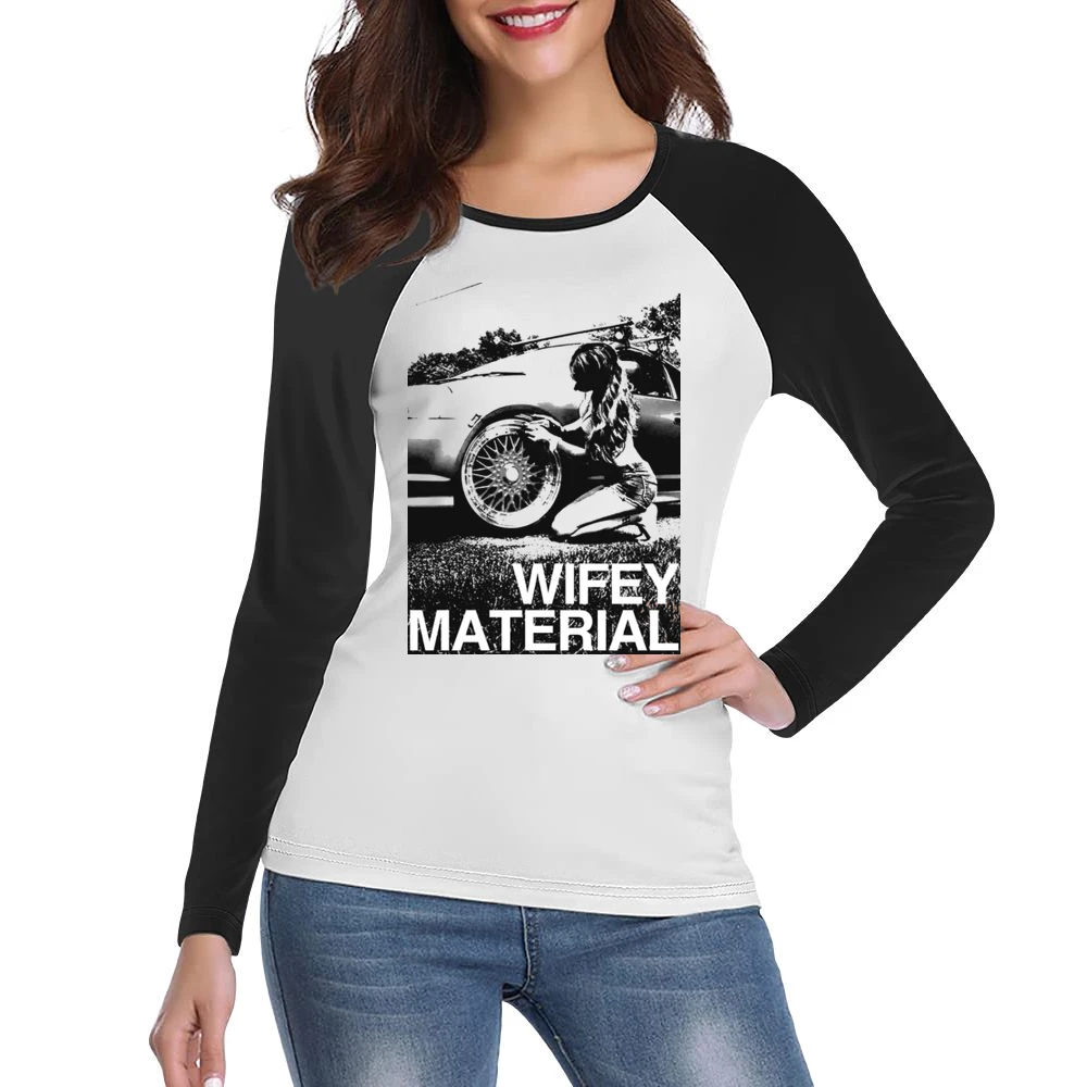 Wifey Material Sexy Car Girl Wife Fun Graphic Tee Shirt Women Ladies Long Sleeve T-Shirt