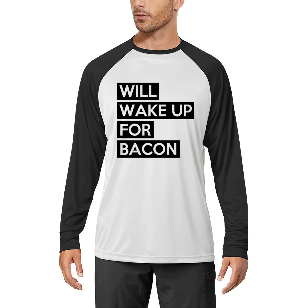 Will Wake Up For Bacon Funny Food Lover Graphic Breakfast Tee Shirt Men Long Sleeve T-Shirt