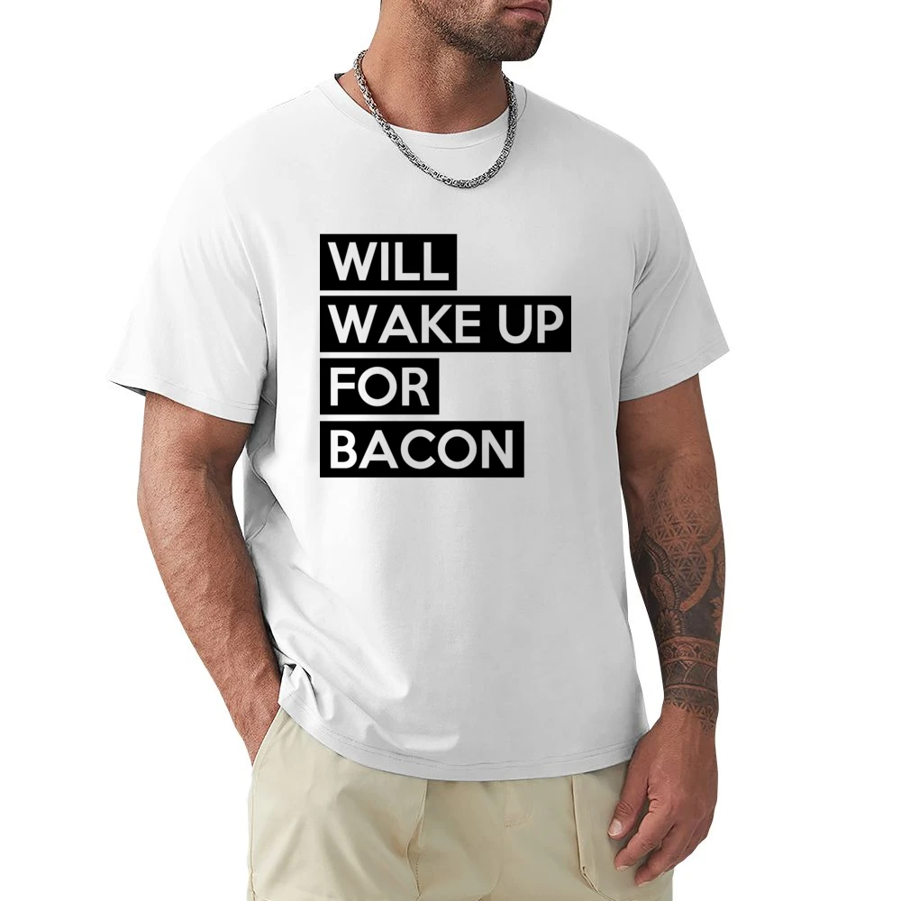 Will Wake Up For Bacon Funny Food Lover Graphic Breakfast Tee Shirt Premium Men T-shirt