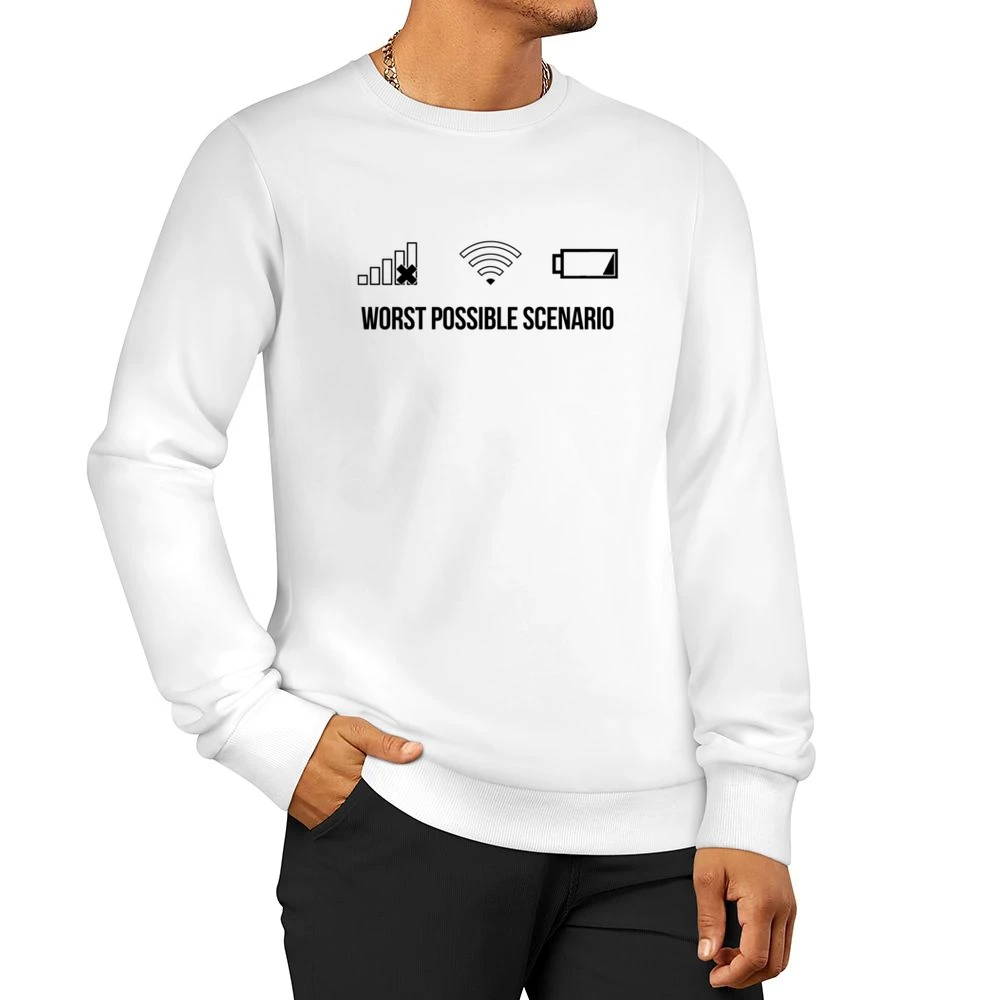 Worst Possible Scenario Funny Cellphone Service WiFi Connection Low Ba Men Pullover Sweatshirt