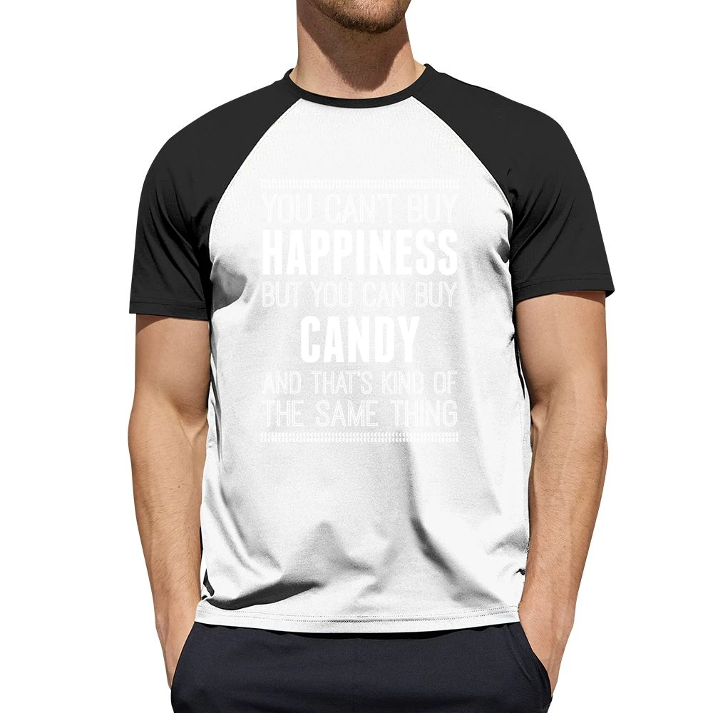 You Can't Buy Happiness But You Can Buy Candy And That's Kind Of The S Men Short Sleeve T-Shirt
