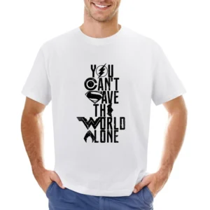 You Can't Save The World Alone Justice League Movie Poster White T Shi Asian Size Men T-Shirt