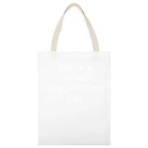 You Fear Death But Dont Live Life Popular Fun Graphic Tee Shirt White Canvas Tote Shopping Bag
