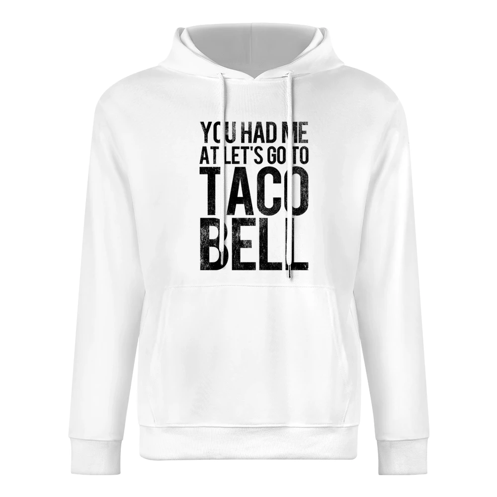 You Had Me At Lets Go To Taco Bell Funny Vintage Style Distressed Grap European Size Men Hoodie