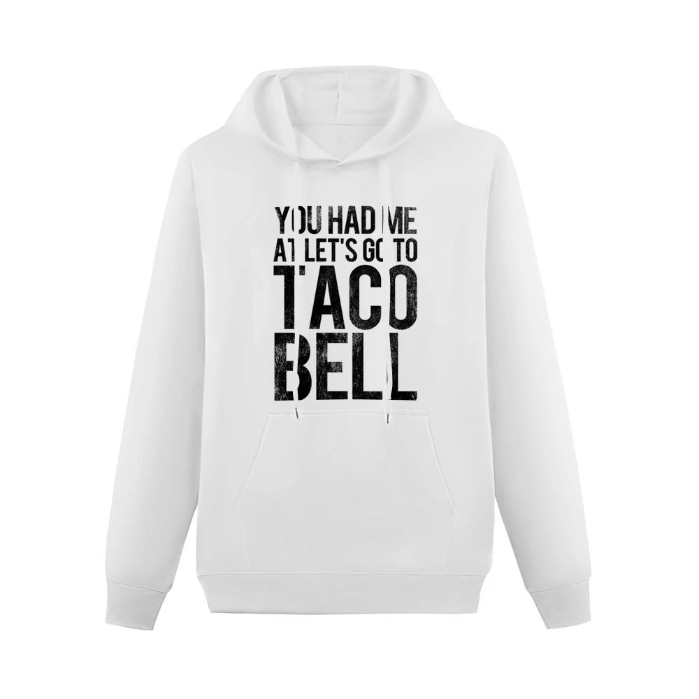 You Had Me At Lets Go To Taco Bell Funny Vintage Style Distressed Grap Men Hoodie With Pocket