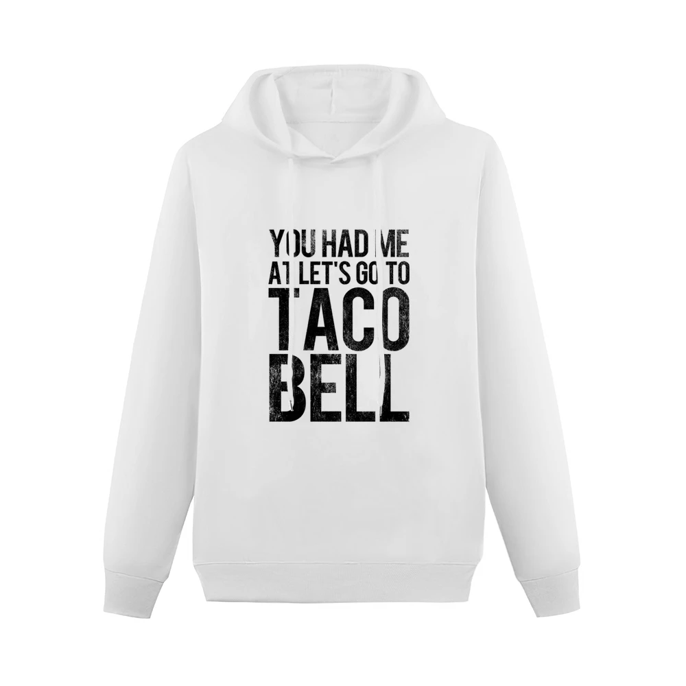 You Had Me At Lets Go To Taco Bell Funny Vintage Style Distressed Grap Men Hoodie Without Pocket