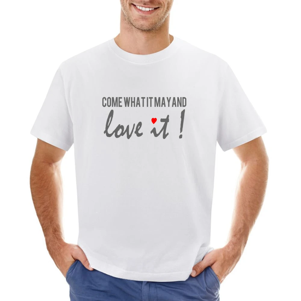 come what it may and love it - heart Asian Size Men T-Shirt