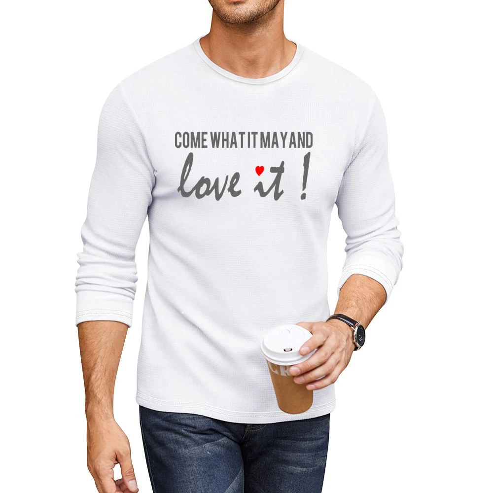 come what it may and love it - heart Men CrewNeck Long Sleeve T-Shirt