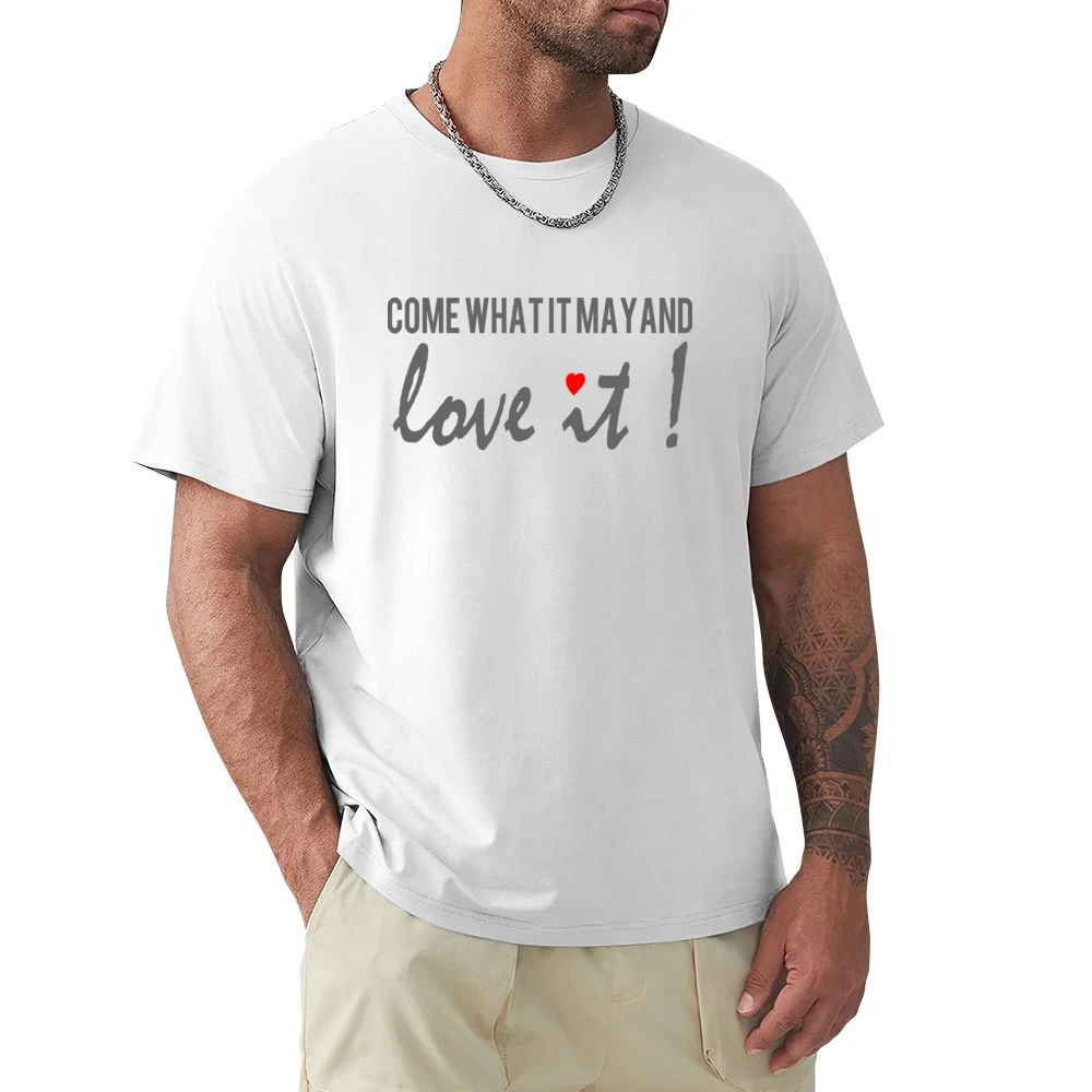 come what it may and love it - heart Premium Men T-shirt