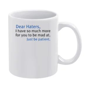 for you to mad at White Mug