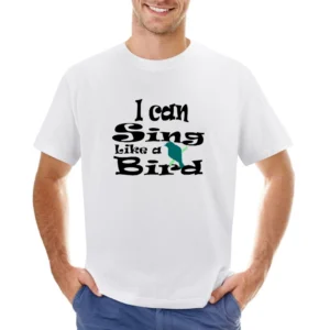 i can sing like a bird black text Asian Size Men T-Shirt