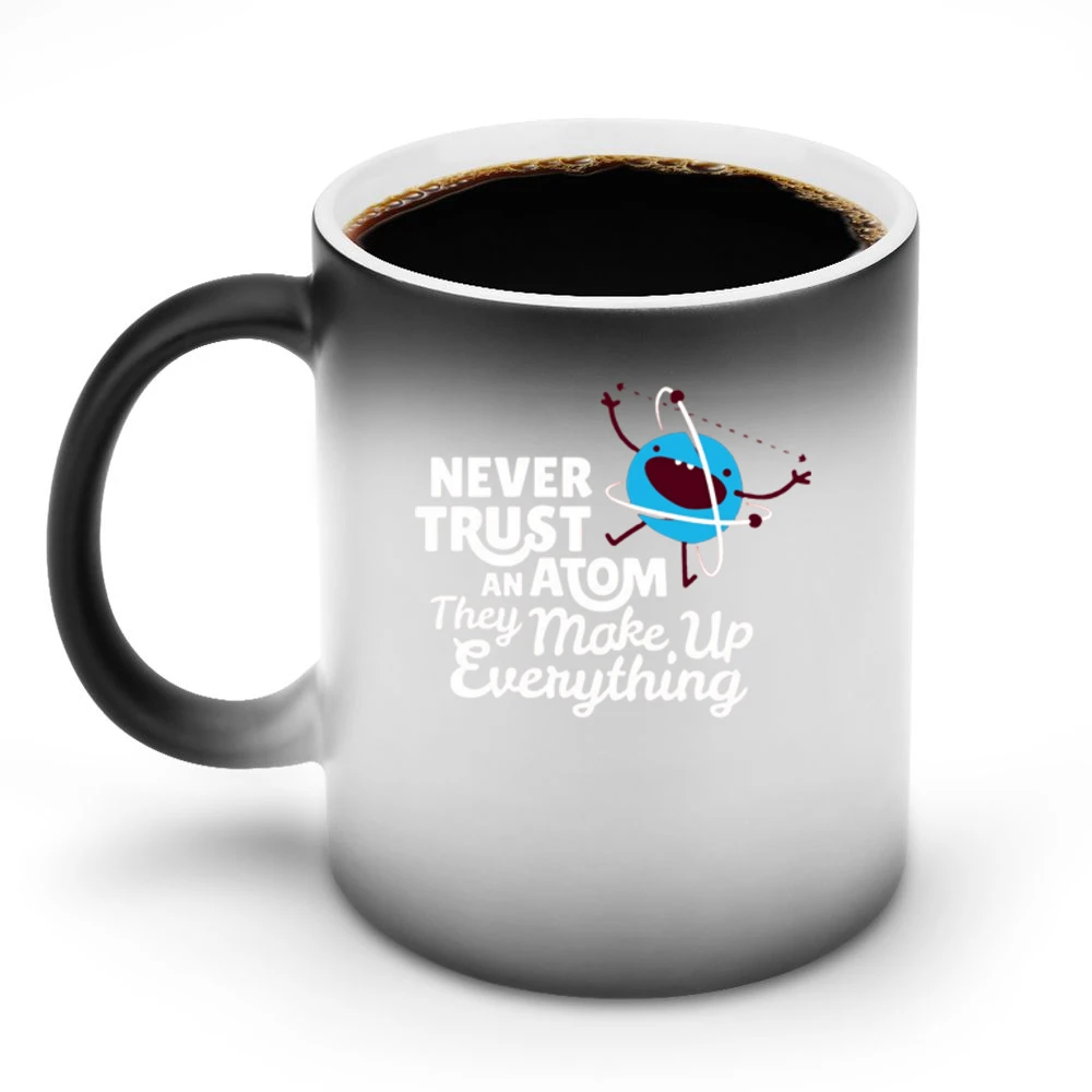 never trust atom jokes Discoloration Mug