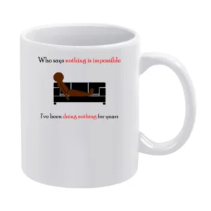 nothing is not imposible White Mug