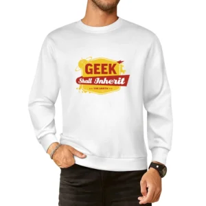 the geek shall inherit the earth European Size Pullover Sweater
