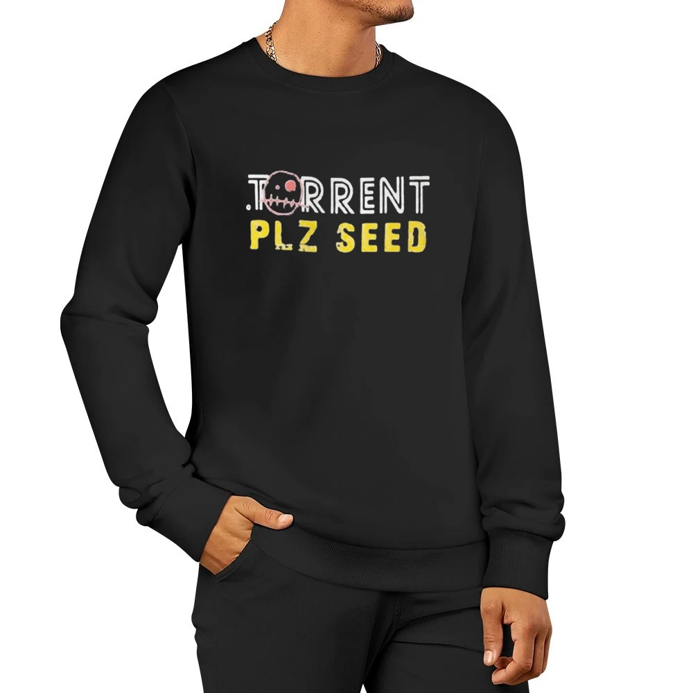 torrent plz seed - internet download connection Men Pullover Sweatshirt