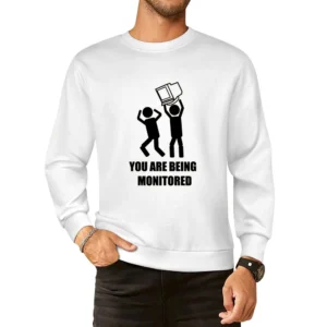 you are being monitored desktop computer monitor funny European Size Pullover Sweater
